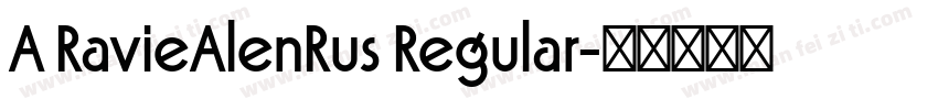 A RavieAlenRus Regular字体转换